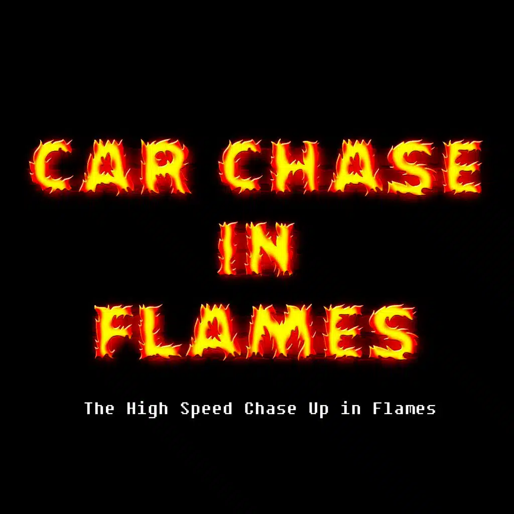 Car Chase in Flames