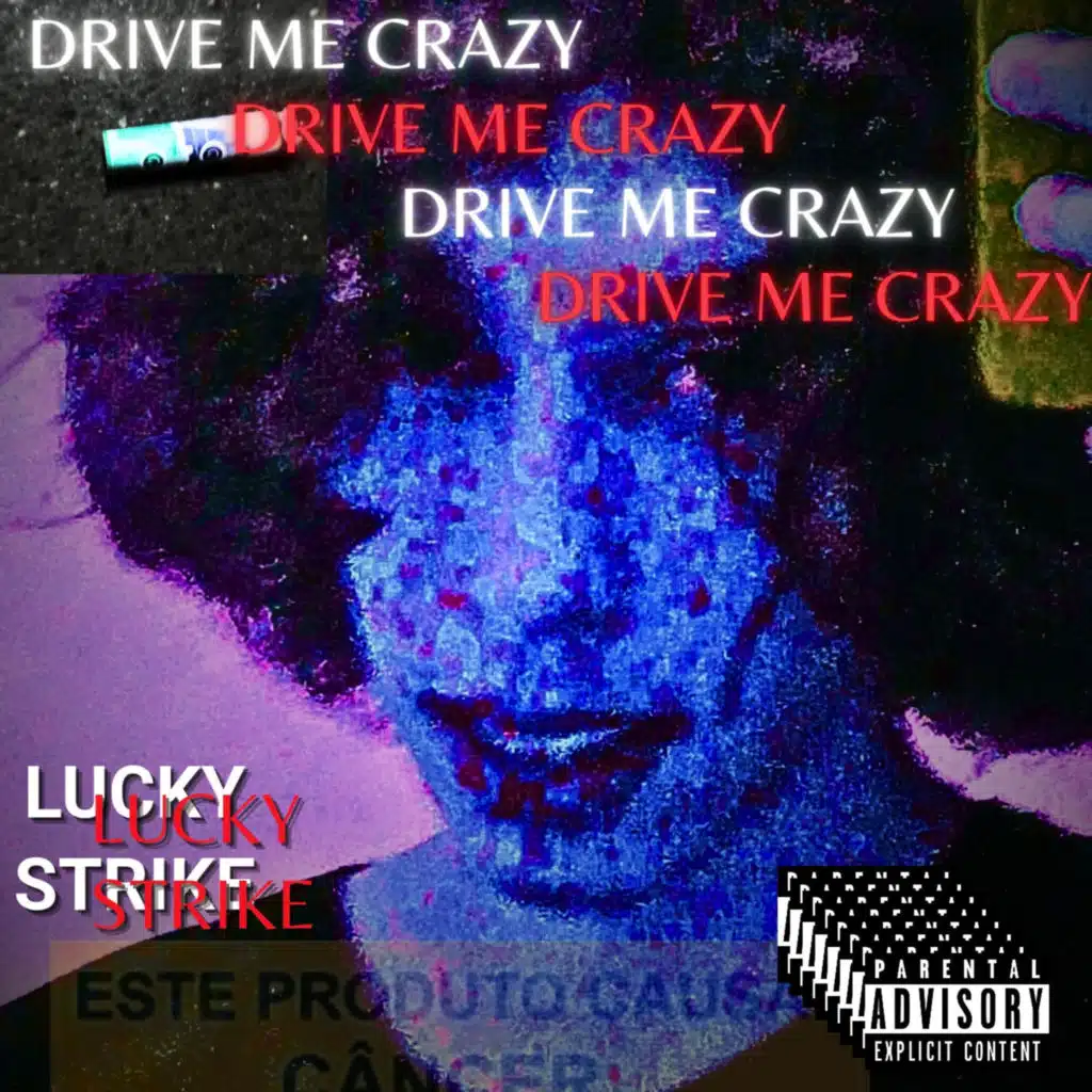 DRIVE ME CRAZY