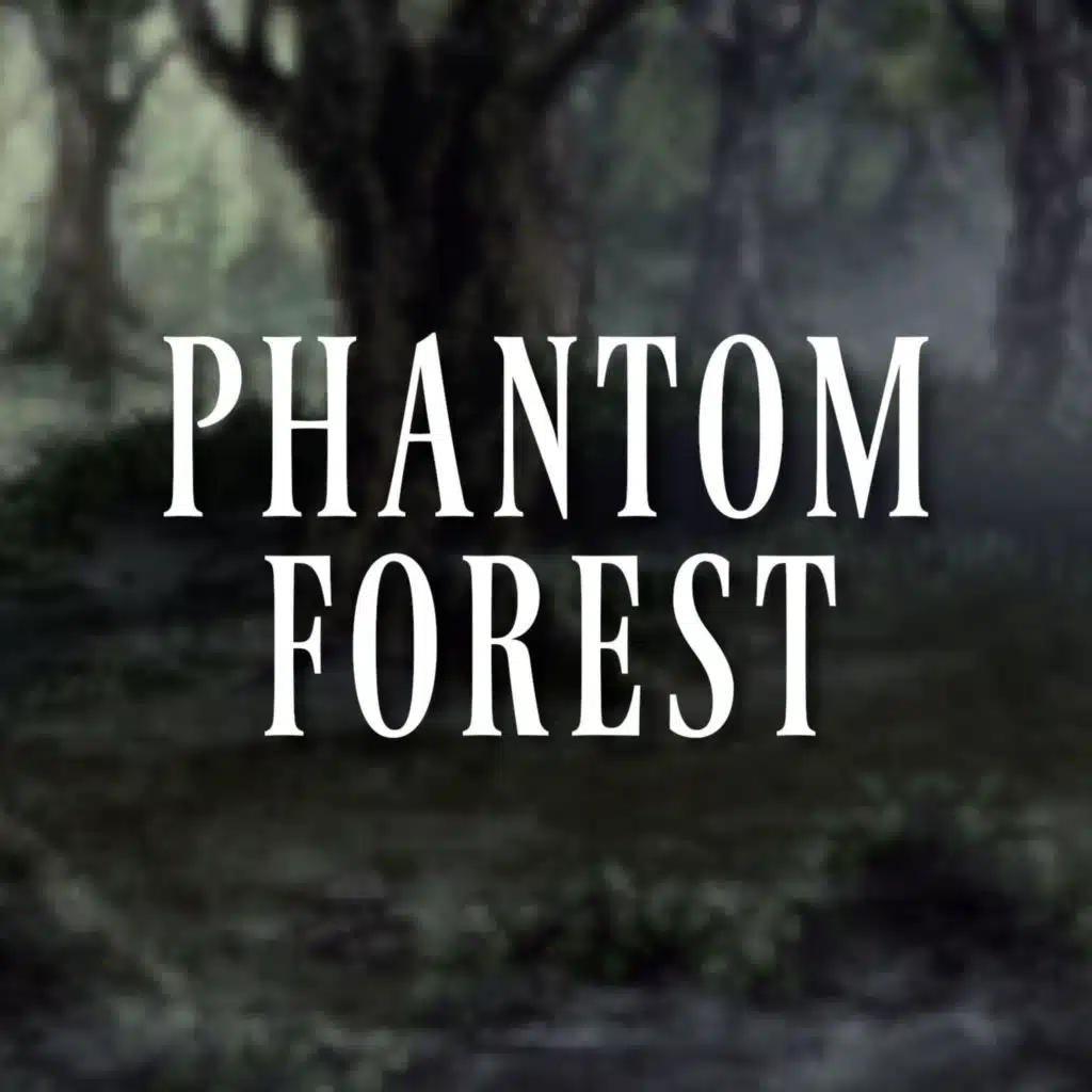 Phantom Forest