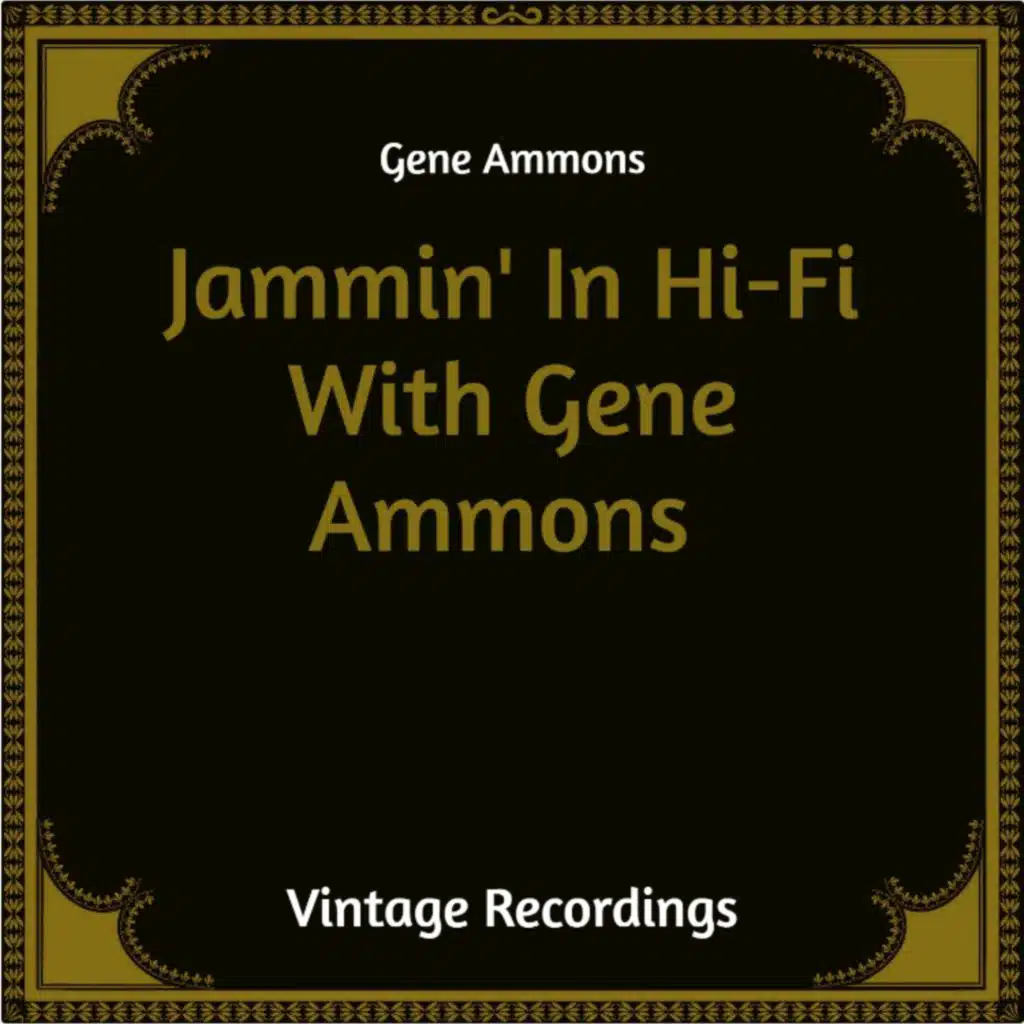 Jammin' in Hi-Fi with Gene Ammons (Hq Remastered)