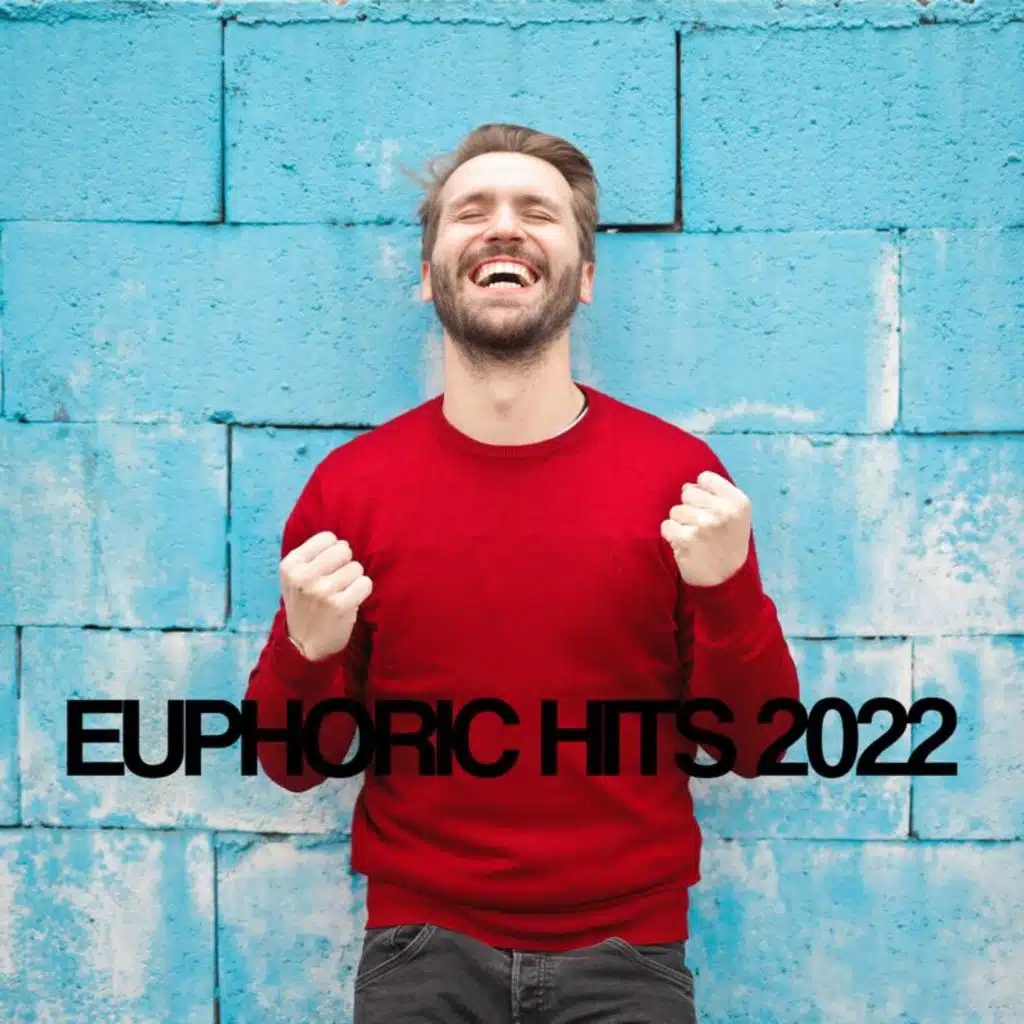 Euphoric hits 2022