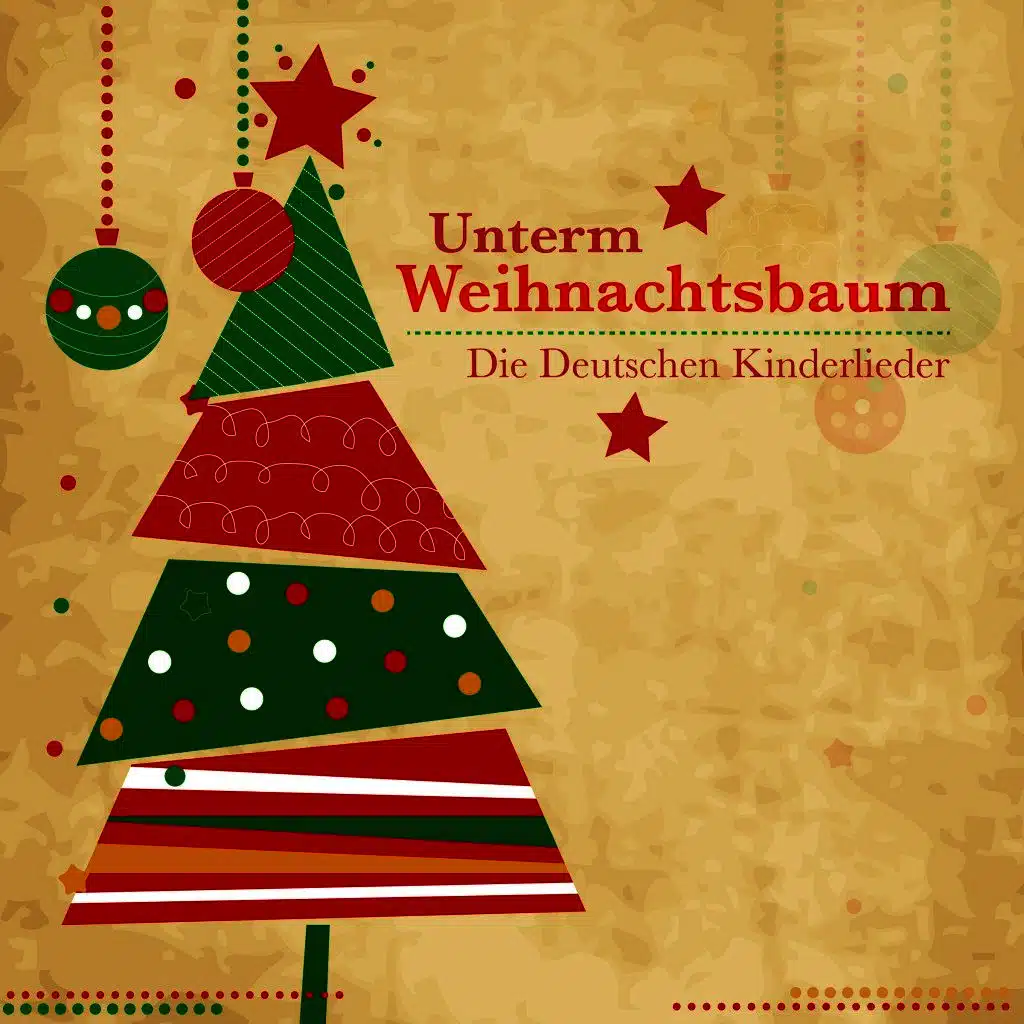 Unterm Weihnachtsbaum - Die deutschen Kinderlieder