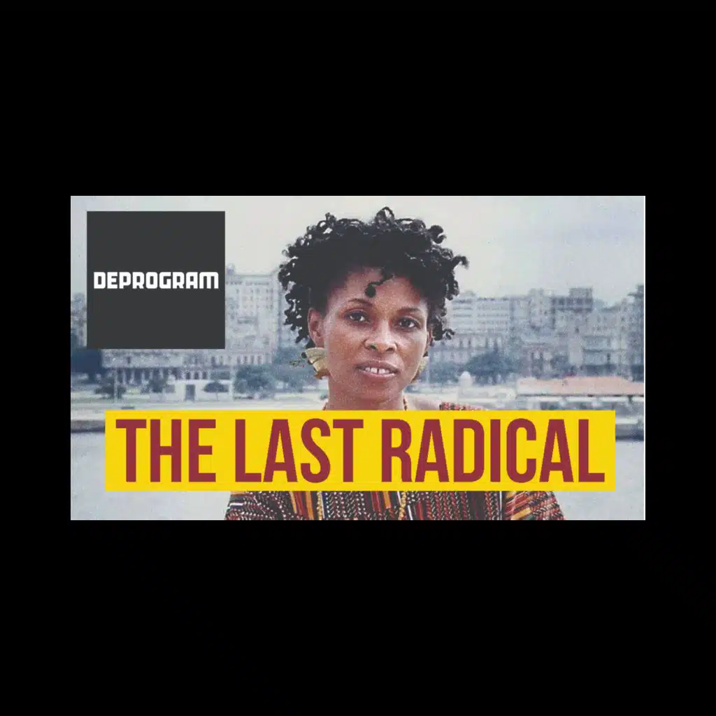DeProgram with Ted Rall and John Kiriakou: “The Last Radical: Assata Shakur”