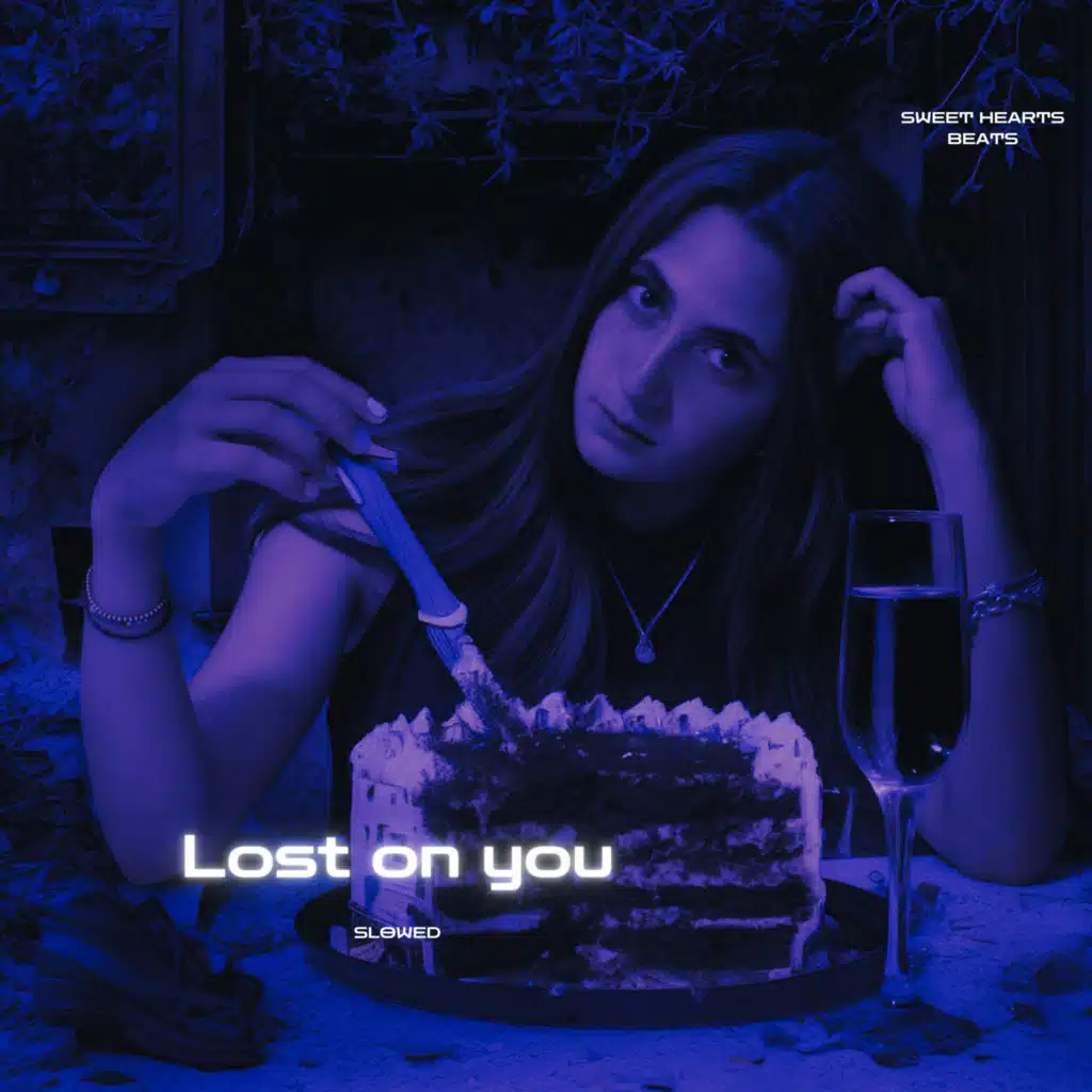 Lost On You (Slowed)