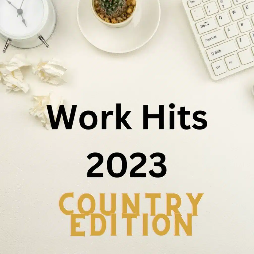 Work Hits 2023 - Country Edition
