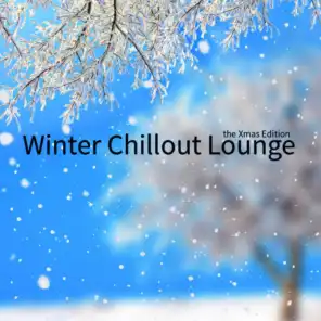 Winter Chillout Lounge - The Xmas Edition