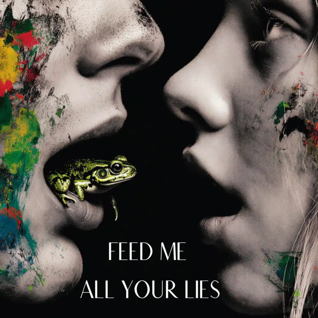 FEED ME ALL YOUR LIES (Special Version Green)