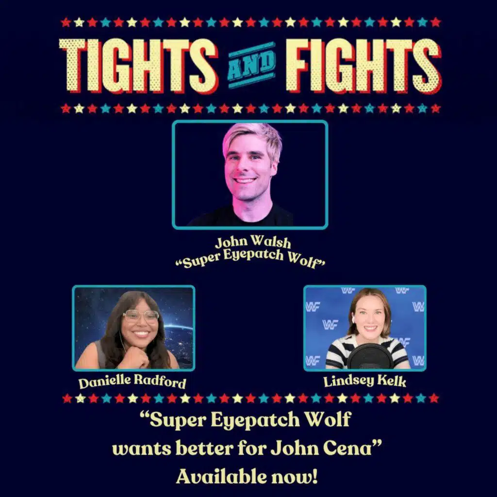 Ep. 458: Super Eyepatch Wolf wants better for John Cena