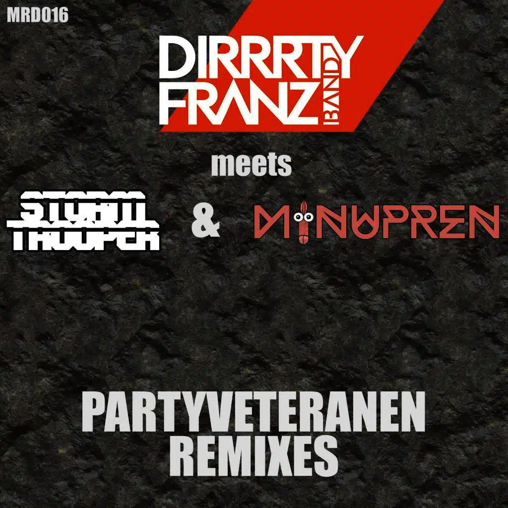 Dirrrty Franz Band Meets Stormtrooper & Minupren