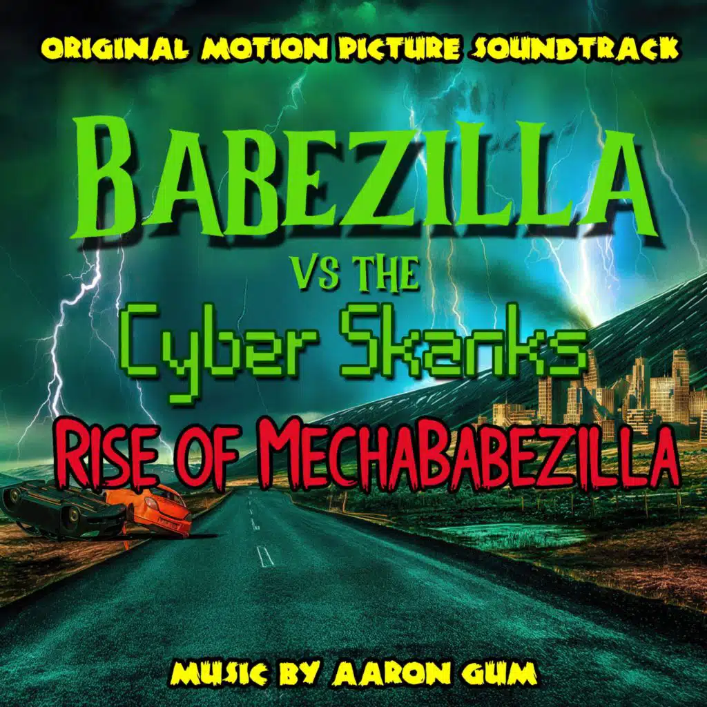 Babezilla vs the Cyber Skanks Rise of MechaBabezilla (Original Motion Picture Soundtrack)