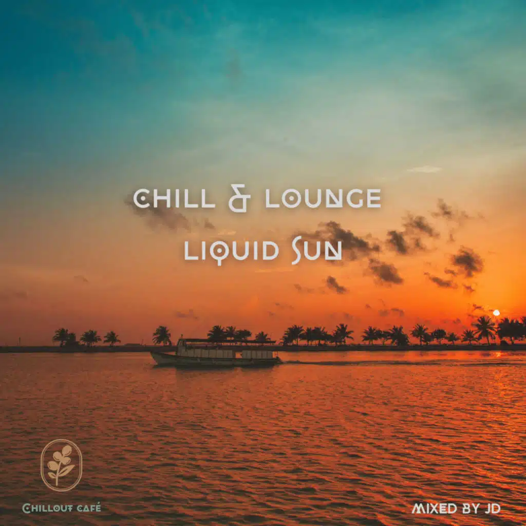 Chill & Lounge Liquid Sun
