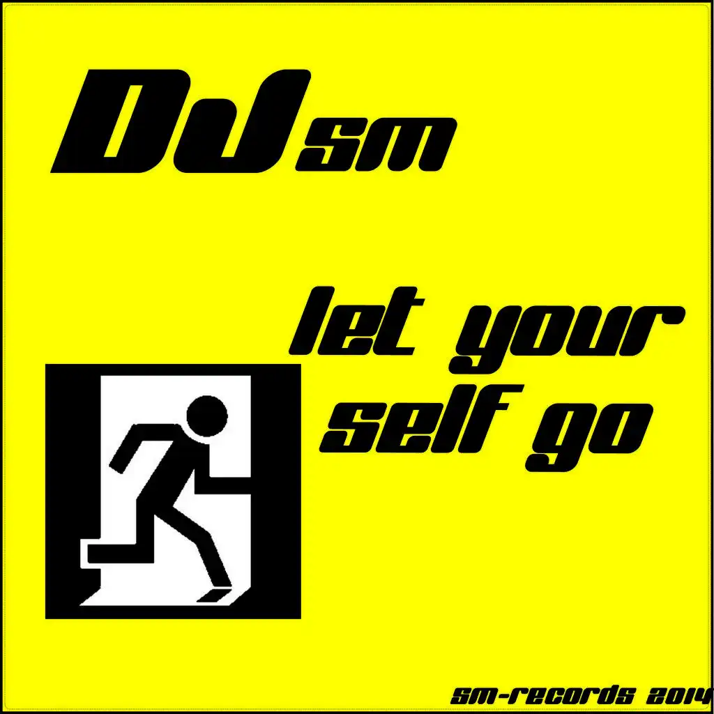 Let Your Self Go (Sm Remix Version)