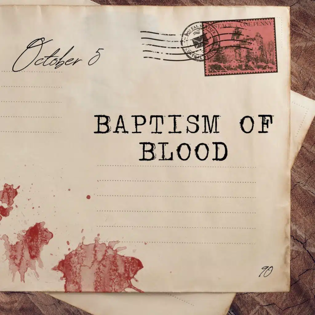 October 5: Baptism of Blood