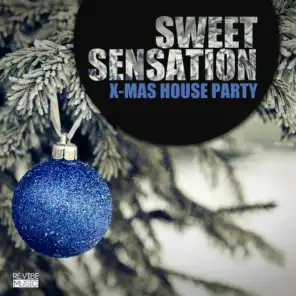 Sweet Sensation - X-Mas House Party