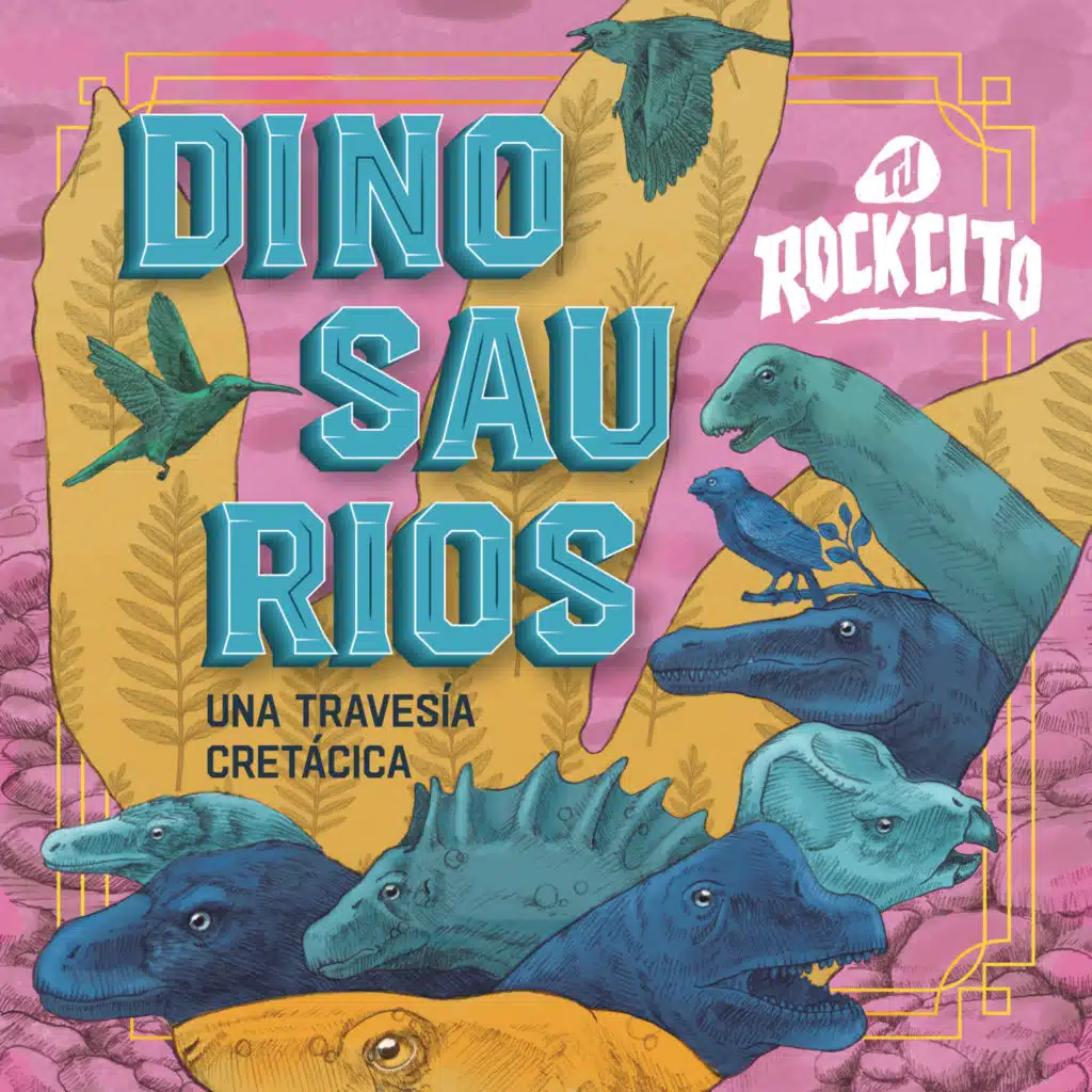 Dinosaurios: Una Travesía Cretácica