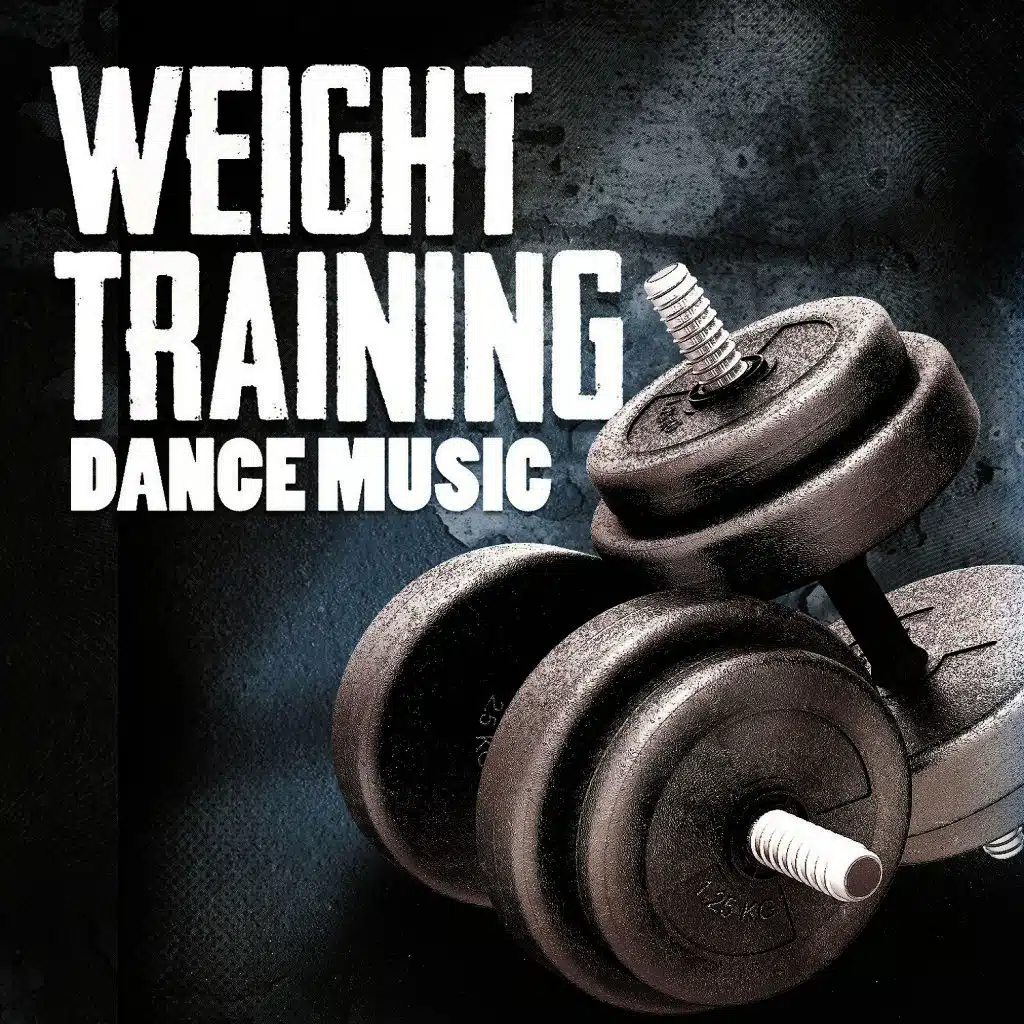 Weight Training Dance Music