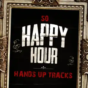 50 Happy Hour Hands up Tracks