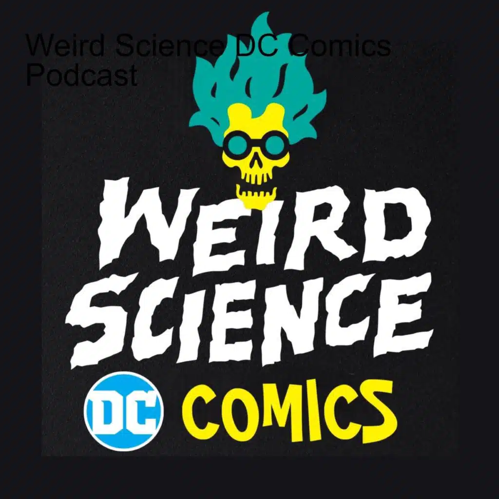 DC Comics Ep 609: Batman, Justice League Omega Act & More / Weird Science DC Comics