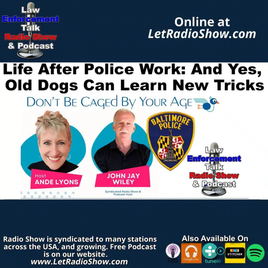 Life After Police Work: And Yes, Old Dogs Can Learn New Tricks