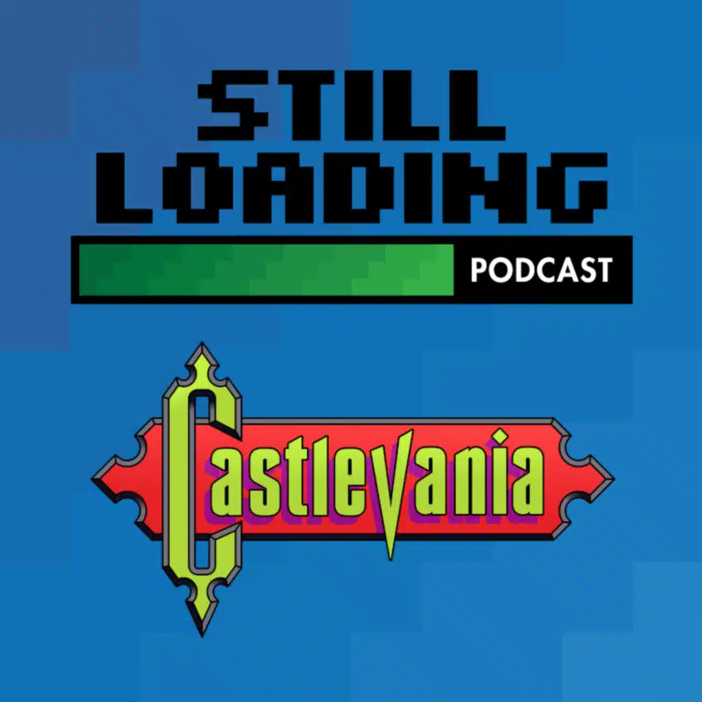 Still Loading #370: Castlevania w/ Jeremy Parish