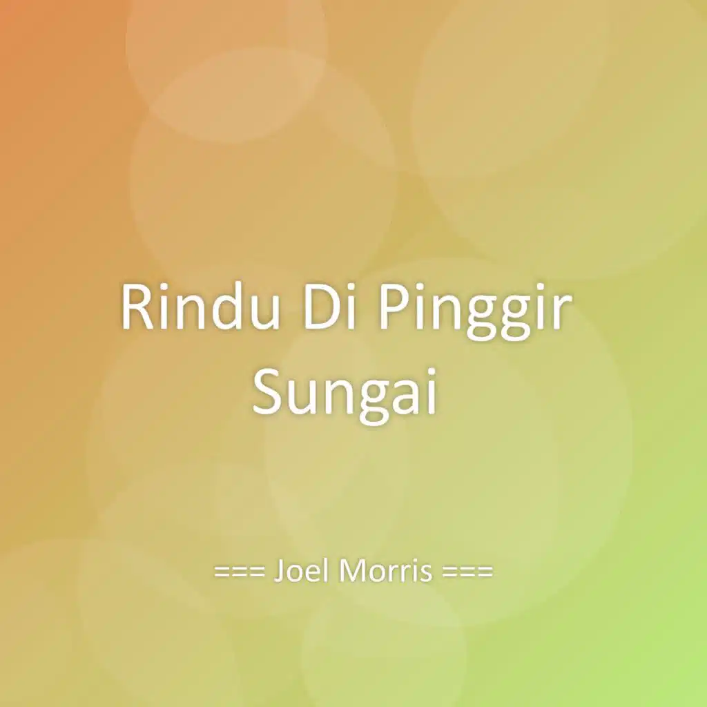 Rindu Di Pinggir Sungai