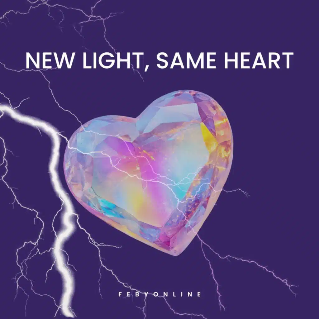 New Light, Same Heart