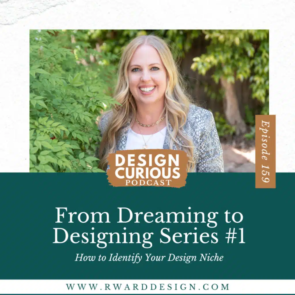 159 | From Dreaming to Designing Series #1: How to Identify Your Design Niche