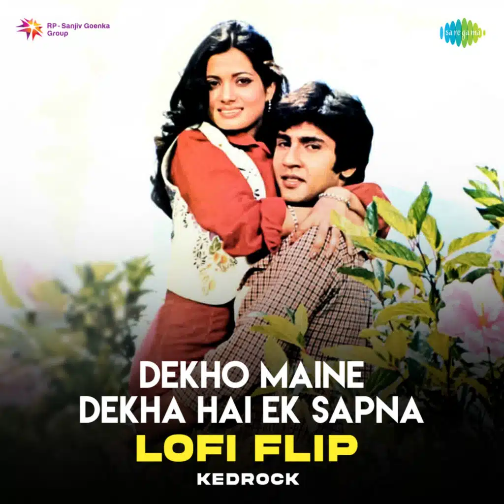 Dekho Maine Dekha Hai Ek Sapna (Lofi Flip) [feat. Kedrock]