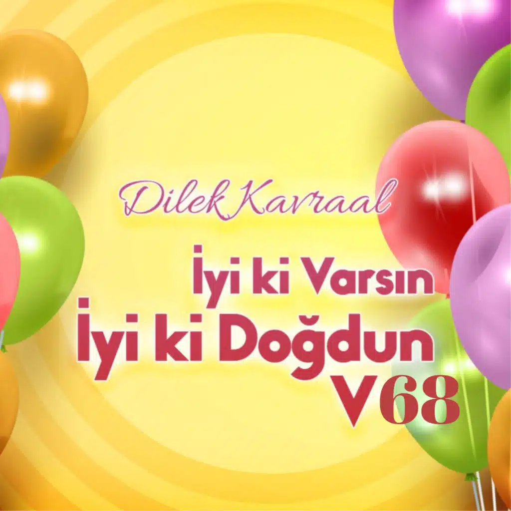 İyi ki Varsın İyi ki Doğdun, Vol. 68