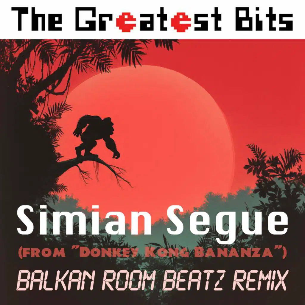 Simian Segue (from: "Donkey Kong Bananza") (Balkan Room Beatz Remix)