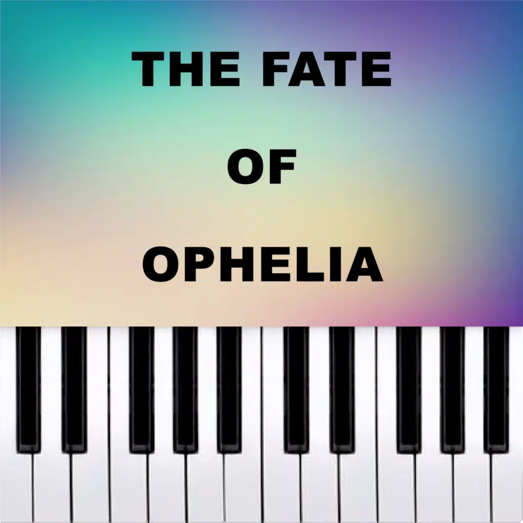 The Fate of Ophelia (Piano Version)