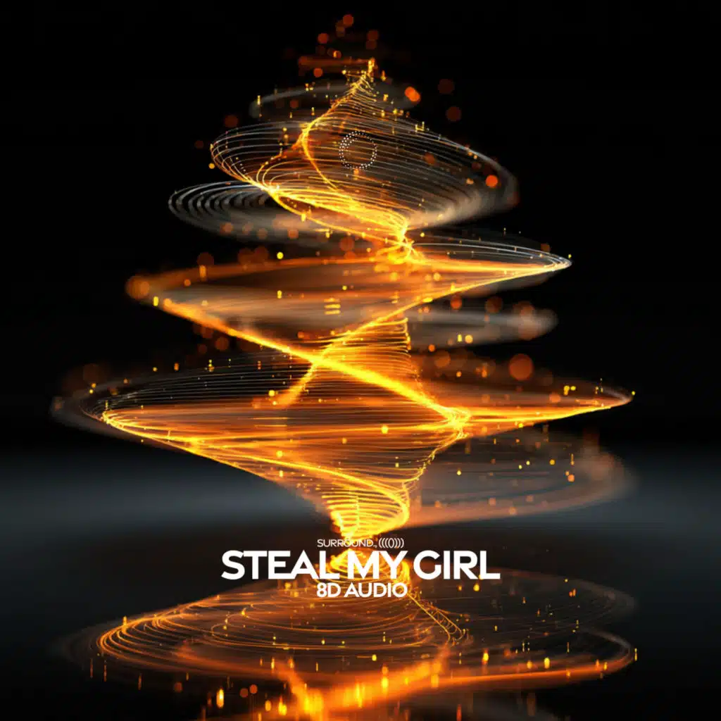 Steal My Girl (8D Audio)