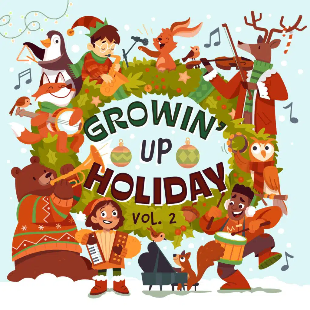 Growin' Up Holiday Vol. 2