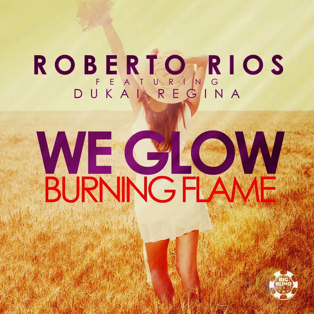 We Glow (Burning Flame) [feat. Dukai Regina]