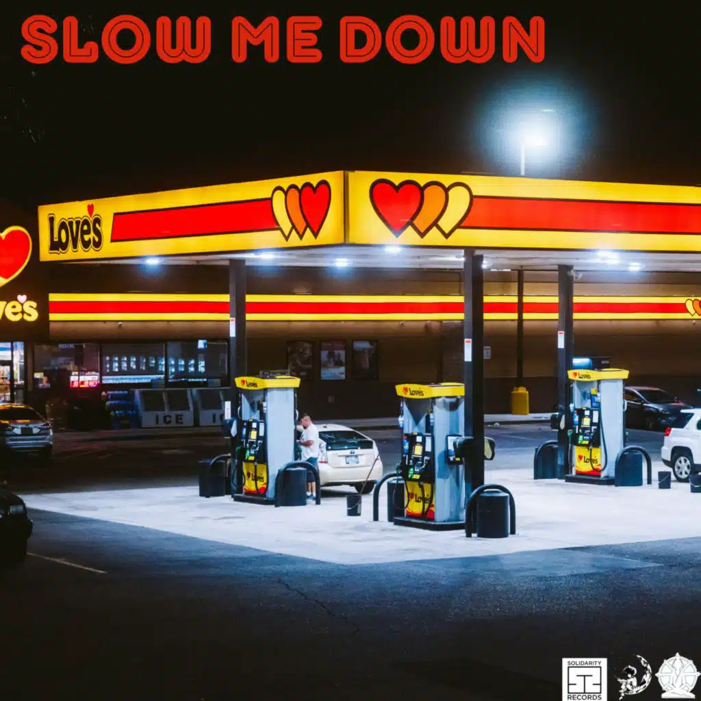 Slow Me Down