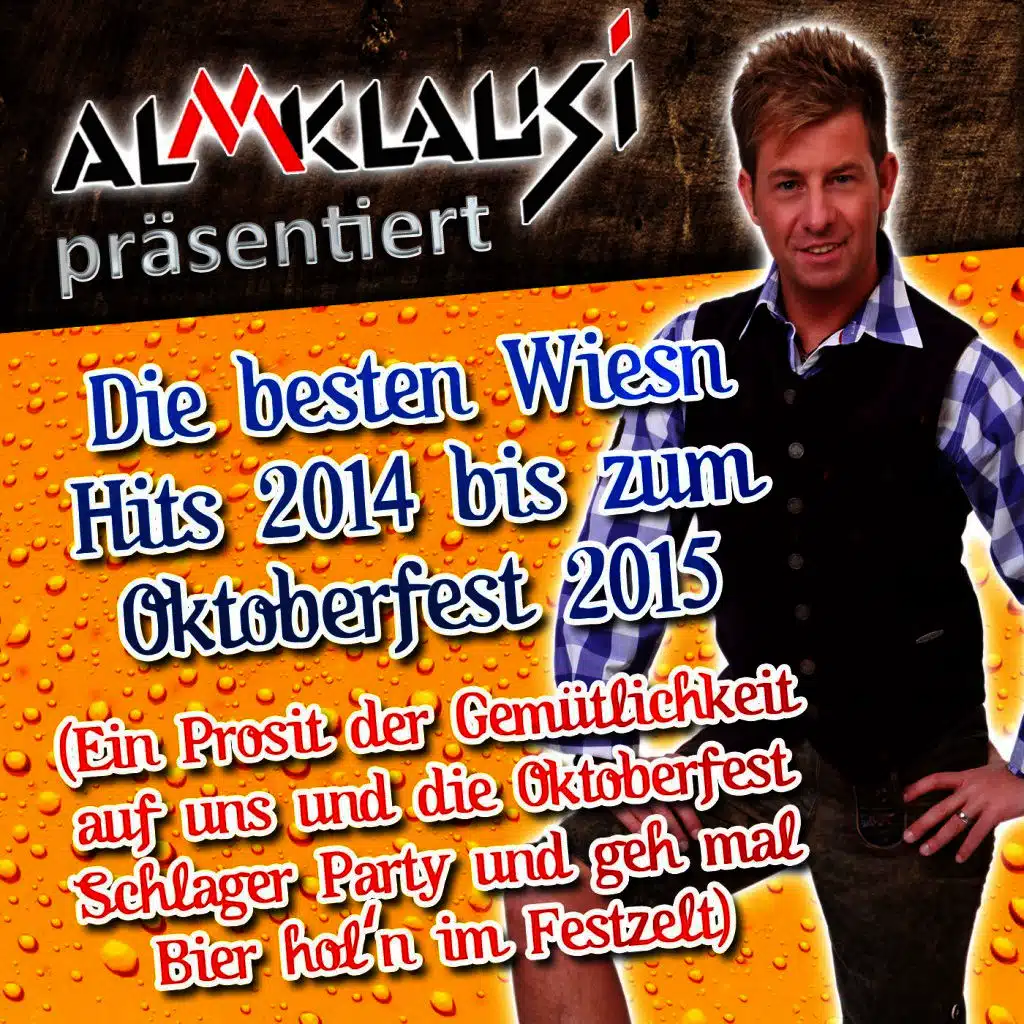 Almklausi präsentiert - Die besten Wiesn Hits 2014 bis zum Oktoberfest 2015