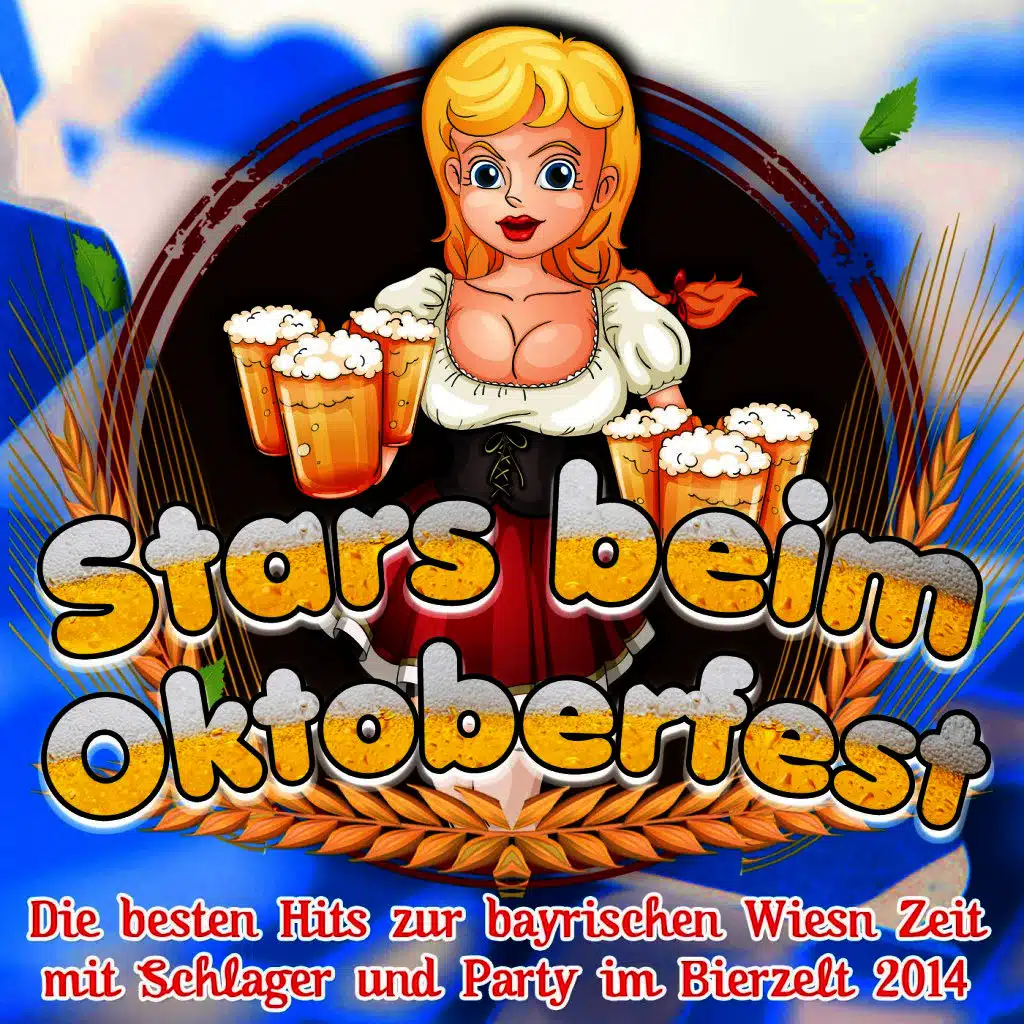 Stars beim Oktoberfest – Die besten Hits zur bayrischen Wiesn Zeit mit Schlager und Party im Bierzelt 2014