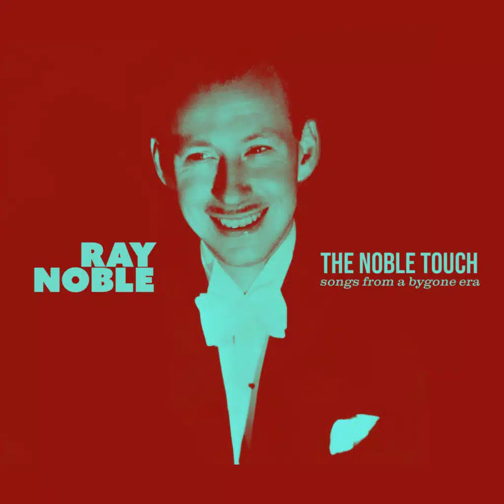 The Noble Touch: Songs from a Bygone Era
