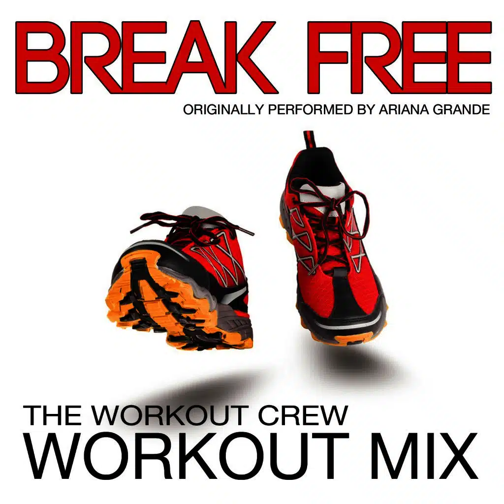 Break Free (Workout Extended Mix)