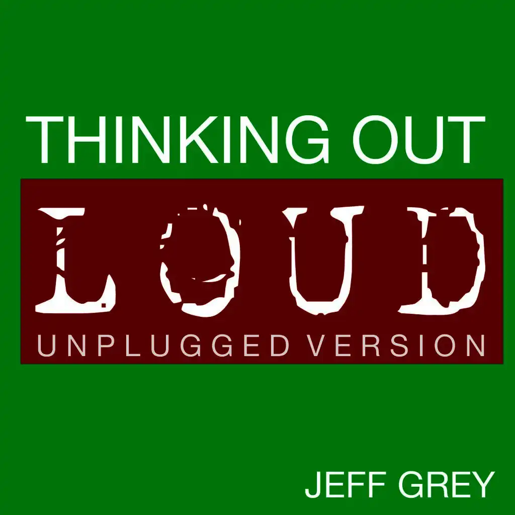 Thinking Out Loud (Unplugged Version)