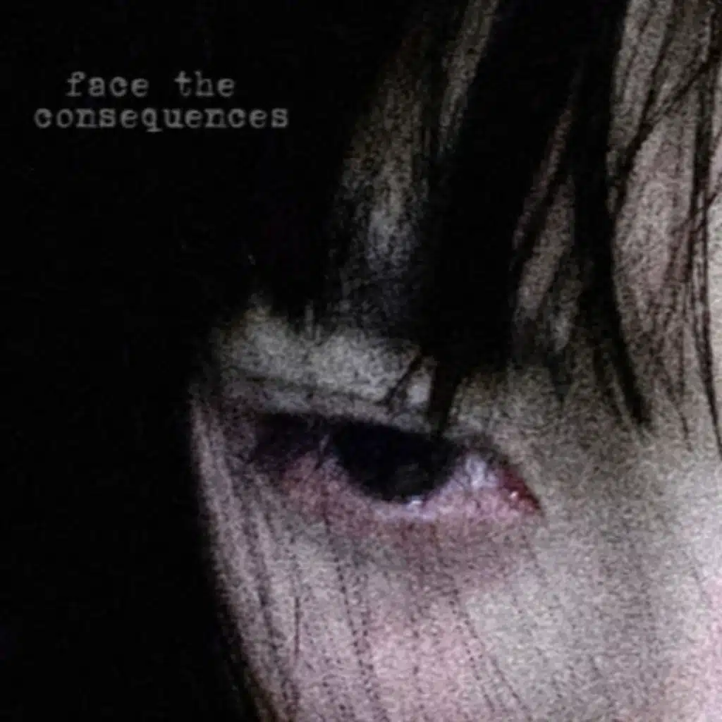 face the consequences