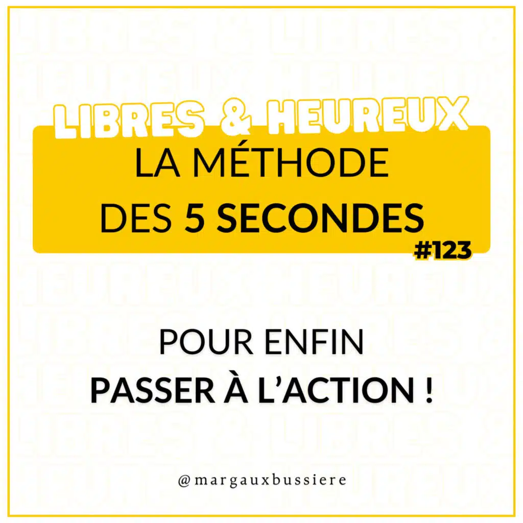 #123 - La Méthode des 5 Secondes : Transformez Vos Hésitations en Actions ! ⌚🚀