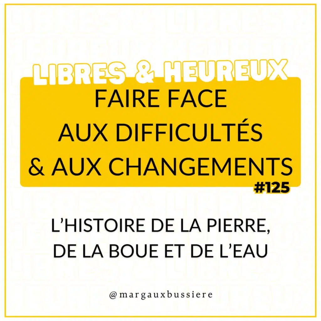 #125 - Faire face aux difficultés & aux changements : La Voie de la Résilience, de l'Adaptabilité et de la Force Intérieure ☯️💦😇