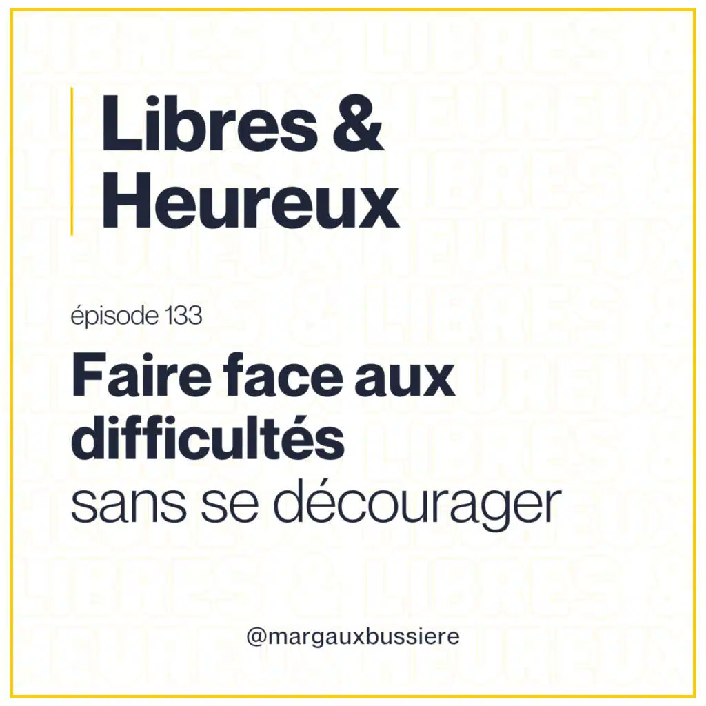#133 – Comment MANGER UN ÉLÉPHANT ou comment faire face aux difficultés SANS SE DÉCOURAGER ? 🐘