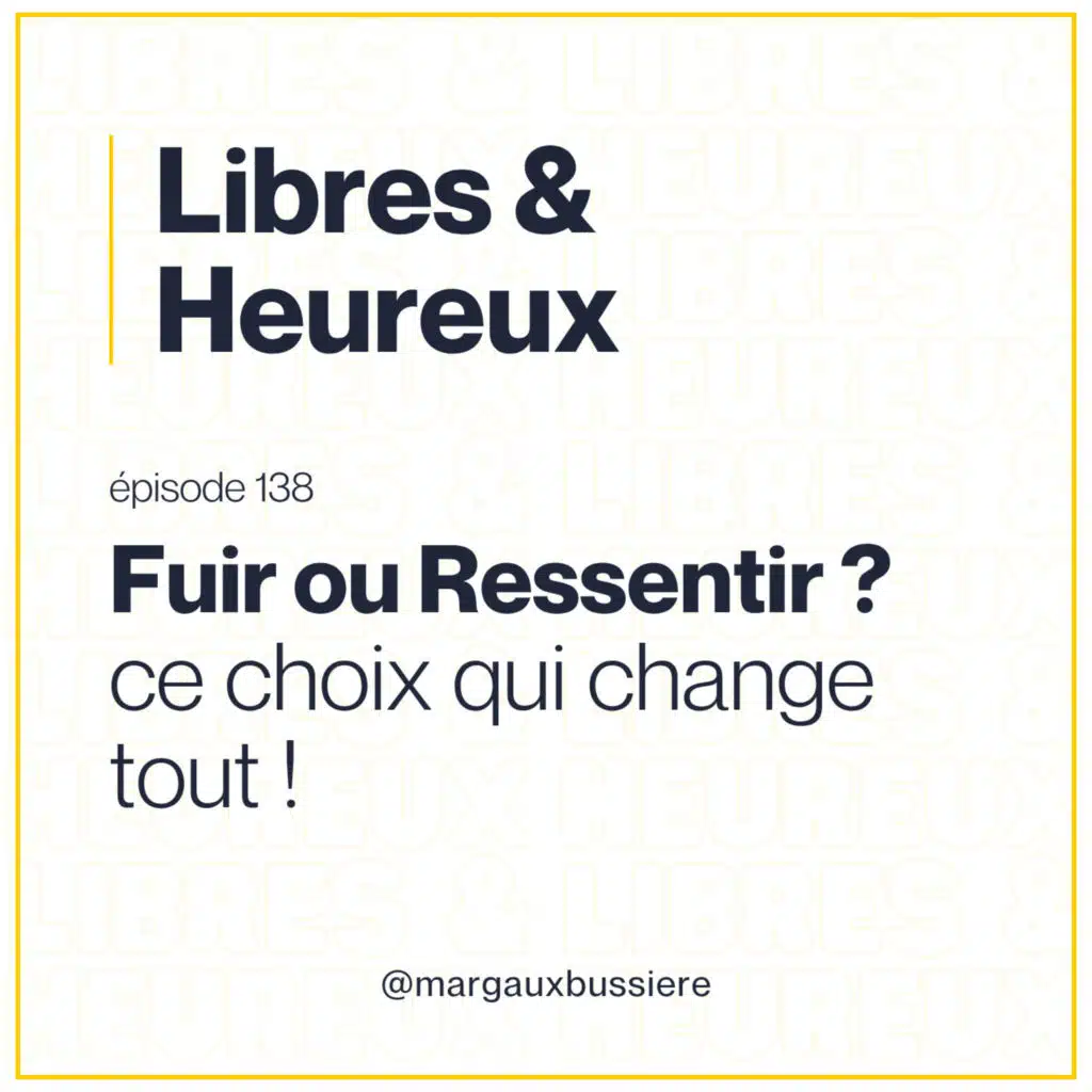 #138 – Fuir ou RESSENTIR : Ce choix qui CHANGE TOUT 👌💡