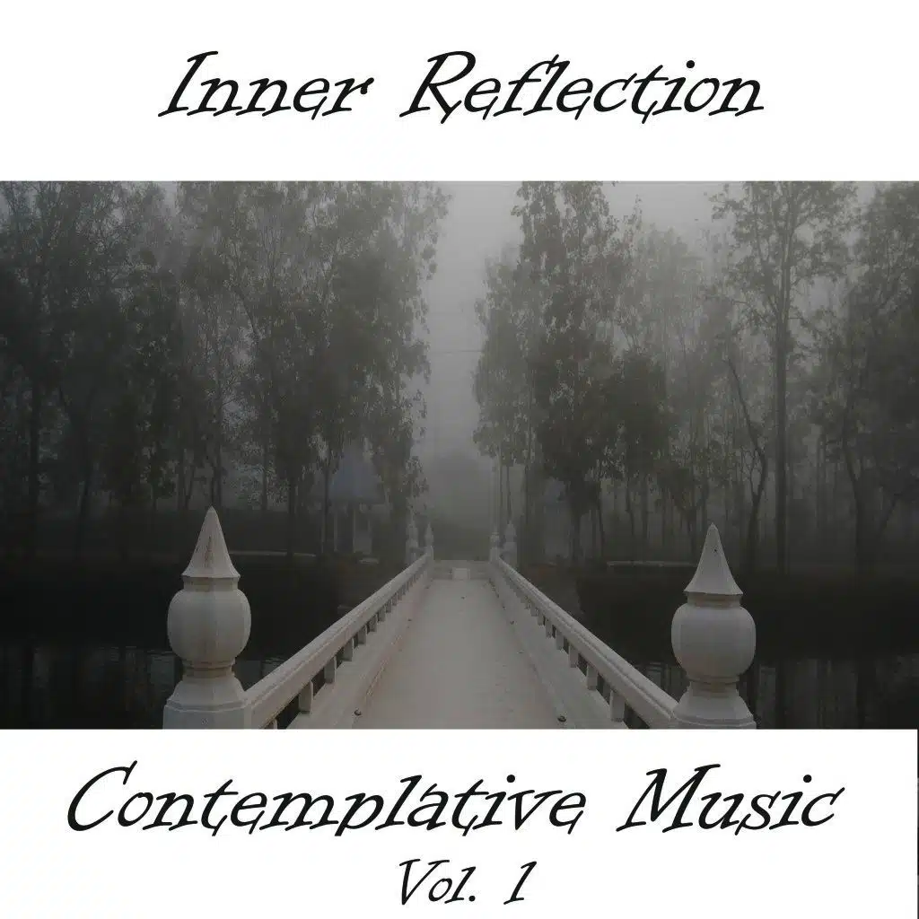 Inner Reflection Contemplative Music, Vol. 1