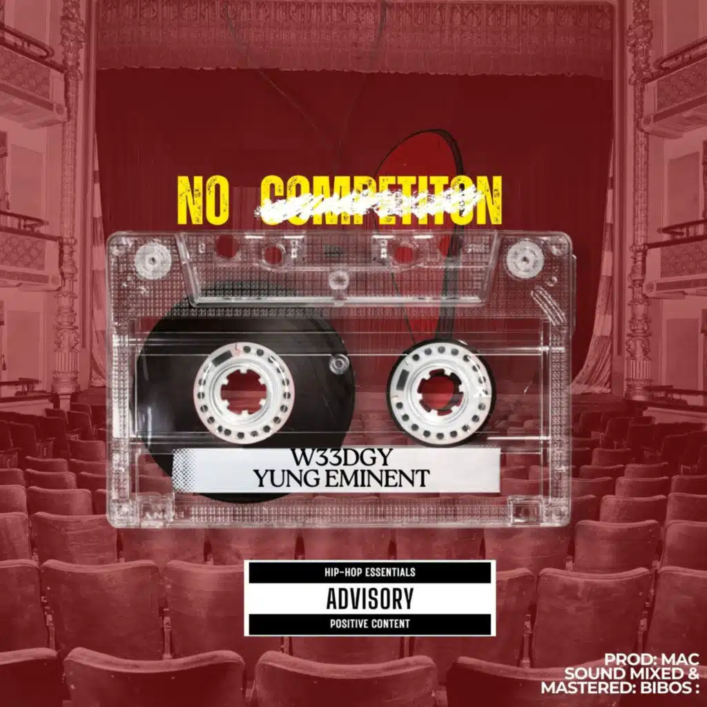 No Competition - W33Dgy & Yung Eminent (feat. BIBOS & MAC)
