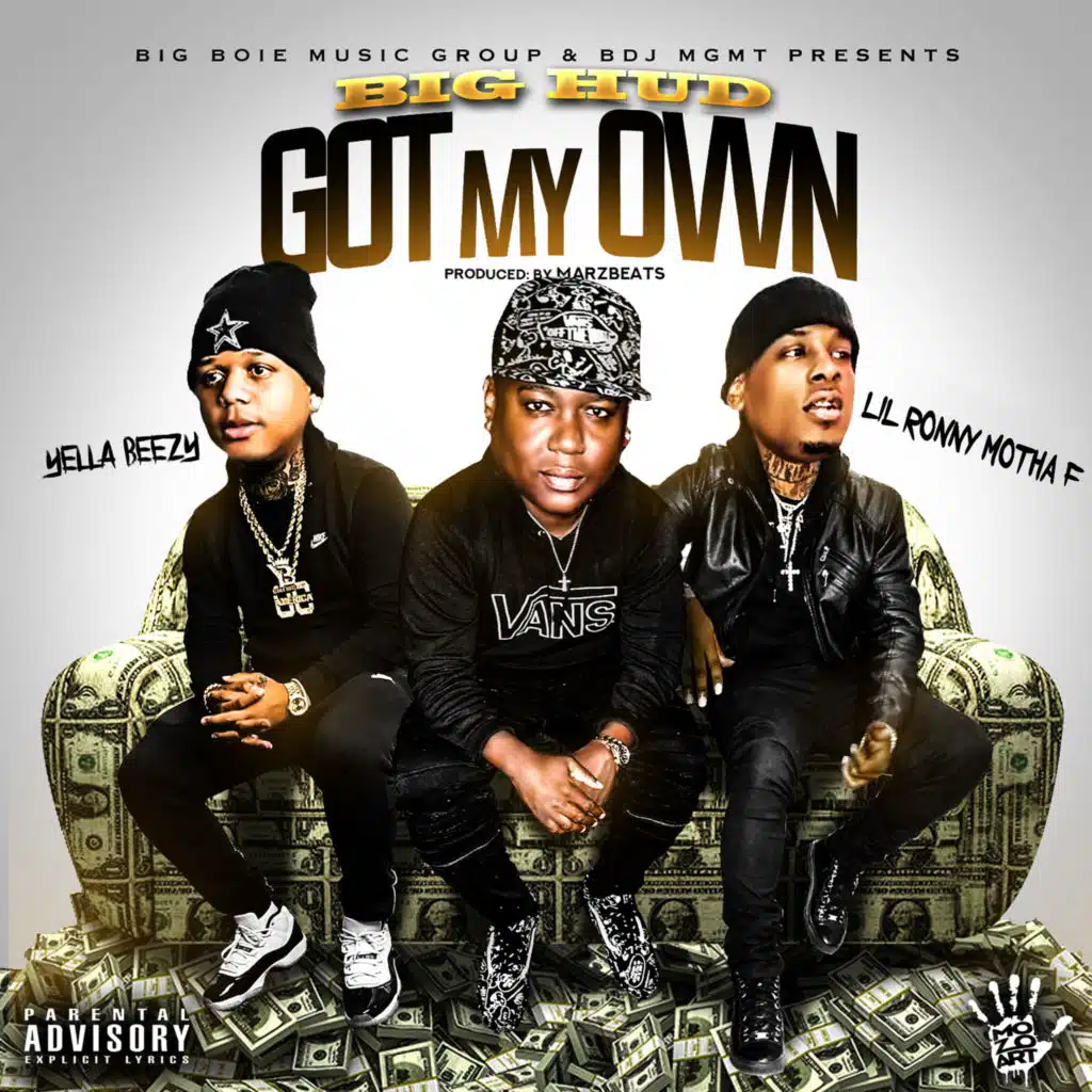 Got My Own (feat. Yella Beezy & Lil Ronny MothaF)