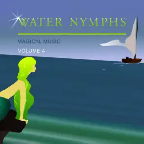 Water Nymphs Magical Music, Vol. 4