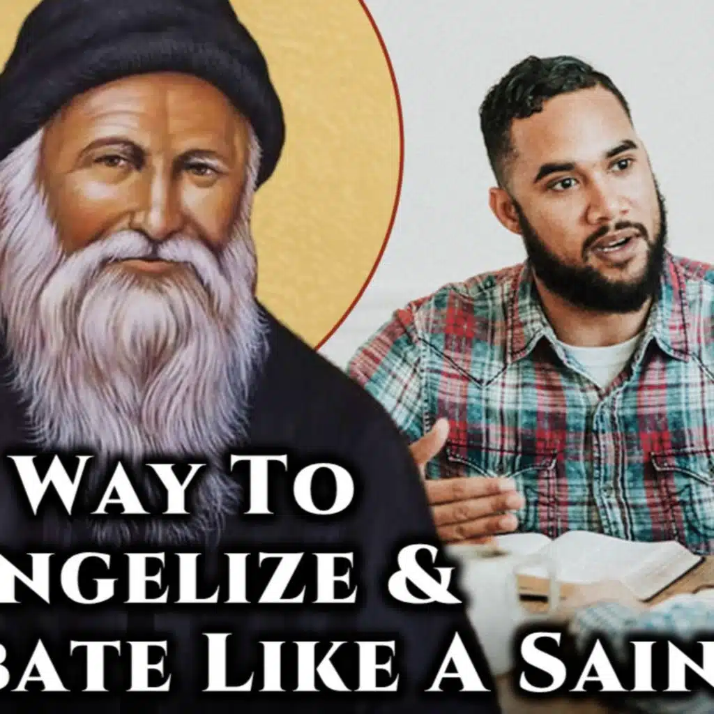 The Way To Evangelize & Debate Like A Saint - St. Porphyrios